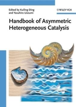 Ding, Kuiling - Handbook of Asymmetric Heterogeneous Catalysis, e-bok