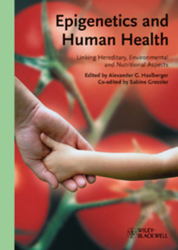 Greßler, Sabine - Epigenetics and Human Health: Linking Hereditary, Environmental and Nutritional Aspects, ebook