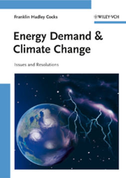 Cocks, Franklin Hadley - Energy Demand and Climate Change: Issues and Resolutions, ebook