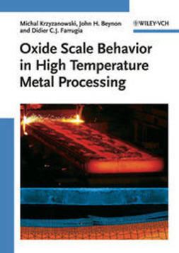 Krzyzanowski, Michal - Oxide Scale Behavior in High Temperature Metal Processing, e-bok