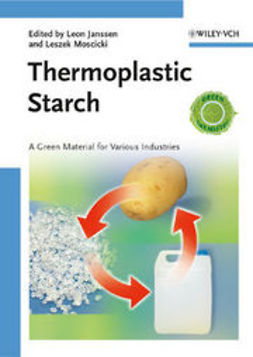 Janssen, Leon - Thermoplastic Starch: A Green Material for Various Industries, e-bok