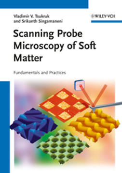 Tsukruk, Vladimir V. - Scanning Probe Microscopy of Soft Matter, ebook