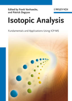 Degryse, Patrick - Isotopic Analysis: Fundamentals and Applications Using ICP-MS, ebook