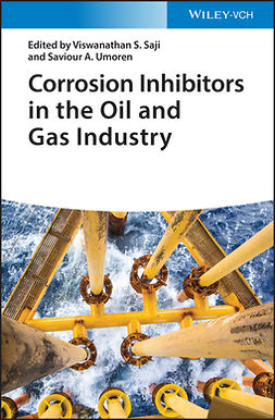 Saji, Viswanathan S. - Corrosion Inhibitors in the Oil and Gas Industry, ebook