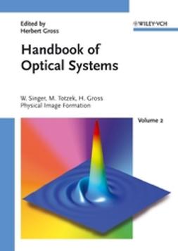 Gross, Herbert - Handbook of Optical Systems, Physical Image Formation, e-kirja