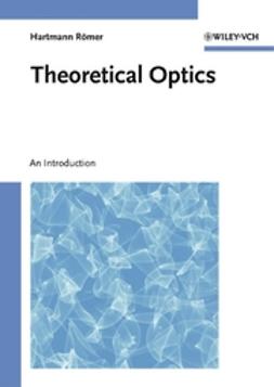 Römer, Hartmann - Theoretical Optics: An Introduction, ebook