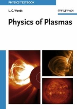 Woods, Leslie Colin - Physics of Plasmas, e-kirja