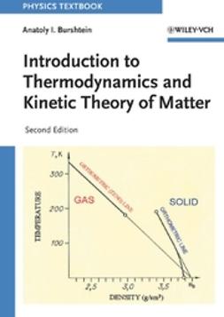 Burshtein, Anatoly I. - Introduction to Thermodynamics and Kinetic Theory of Matter, e-bok