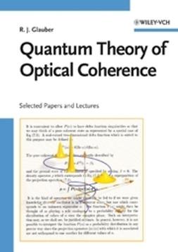 Glauber, Roy J. - Quantum Theory of Optical Coherence, e-bok