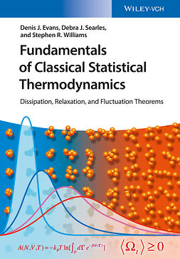 Evans, Denis James - Fundamentals of Classical Statistical Thermodynamics: Dissipation, Relaxation, and Fluctuation Theorems, ebook
