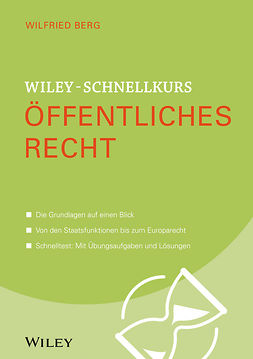 Berg, Wilfried - Wiley-Schnellkurs Öffentliches Recht, e-kirja