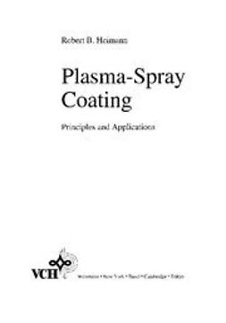 Heimann, Robert B. - Plasma-Spray Coating: Principles and Applications, ebook