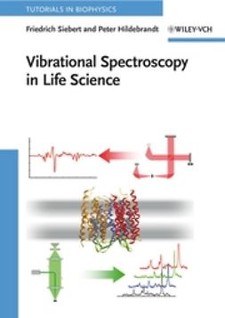 Siebert, Friedrich - Vibrational Spectroscopy in Life Science, e-kirja