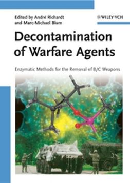 Richardt, Andre - Decontamination of Warfare Agents: Enzymatic Methods for the Removal of B/C Weapons, e-bok