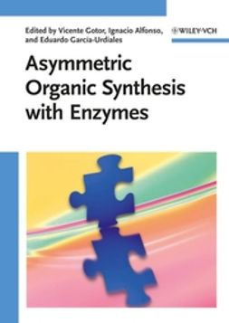 Alfonso, Ignacio - Asymmetric Organic Synthesis with Enzymes, ebook
