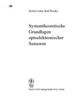Jahn, Herbert - Systemtheoretische Grundlagen optoelektronischer Sensoren, e-kirja