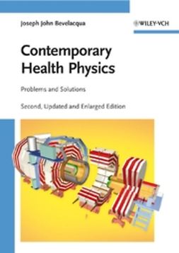 Bevelacqua, Joseph John - Contemporary Health Physics: Problems and Solutions, e-bok