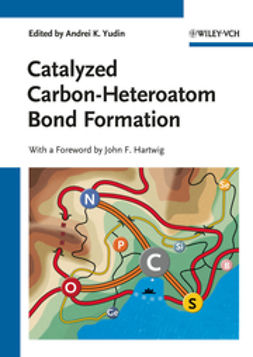 Yudin, Andrei K. - Catalyzed Carbon-Heteroatom Bond Formation, e-bok