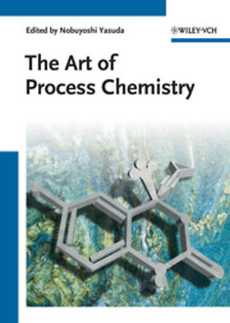 Yasuda, Nobuyoshi - The Art of Process Chemistry, e-bok