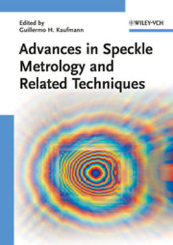Kaufmann, Guillermo H. - Advances in Speckle Metrology and Related Techniques, ebook