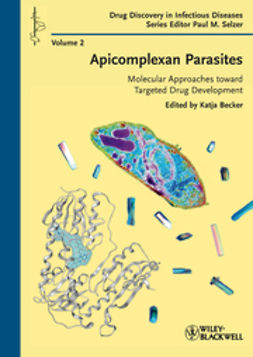 Becker, Katja - Apicomplexan Parasites: Molecular Approaches toward Targeted Drug Development, ebook