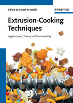 Moscicki, Leszek - Extrusion-Cooking Techniques: Applications, Theory and Sustainability, e-kirja