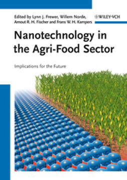 Frewer, Lynn J. - Nanotechnology in the Agri-Food Sector: Implications for the Future, ebook