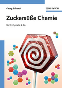 Schwedt, Georg - Zuckersüße Chemie: Kohlenhydrate and Co, ebook