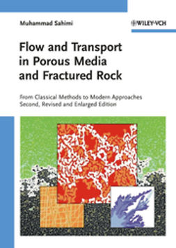 Sahimi, Muhammad - Flow and Transport in Porous Media and Fractured Rock: From Classical Methods to Modern Approaches, ebook
