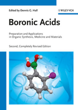 Hall, Dennis G. - Boronic Acids: Preparation and Applications in Organic Synthesis, Medicine and Materials, e-kirja