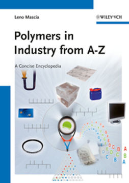 Mascia, Leno - Polymers in Industry from A to Z: A Concise Encyclopedia, ebook
