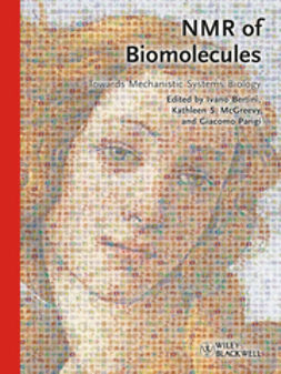 Bertini, Ivano - NMR of Biomolecules: Towards Mechanistic Systems Biology, e-kirja