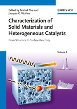 Che, Michel - Characterization of Solid Materials and Heterogeneous Catalysts: From Structure to Surface Reactivity, ebook