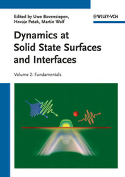 Bovensiepen, Uwe - Dynamics at Solid State Surfaces and Interfaces, Volume 2: Fundamentals, ebook