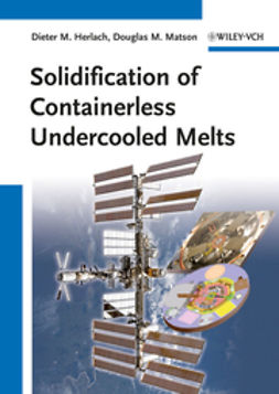 Herlach, Dieter M. - Solidification of Containerless Undercooled Melts, ebook