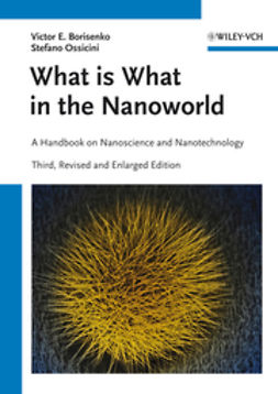 Borisenko, Victor E. - What is What in the Nanoworld: A Handbook on Nanoscience and Nanotechnology, ebook