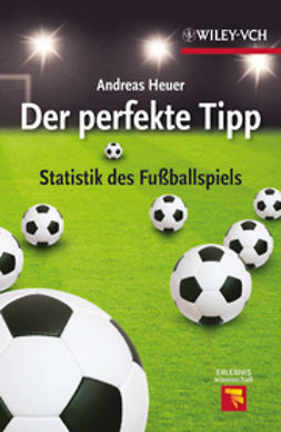 Heuer, Andreas - Der perfekte Tipp: Statistik des Fußballspiels, e-bok