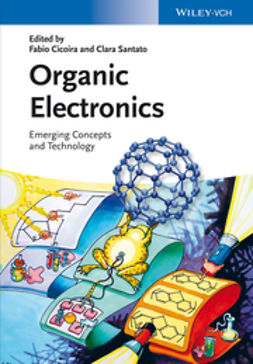 Cicoira, Fabio - Organic Electronics: Emerging Concepts and Technologies, e-bok