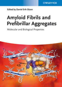Otzen, Daniel Erik - Amyloid Fibrils and Prefibrillar Aggregates: Molecular and Biological Properties, e-bok