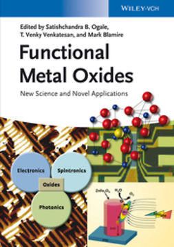 Ogale, Satishchandra Balkrishna - Functional Metal Oxides: New Science and Novel Applications, e-kirja