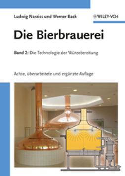 Narziss, Ludwig - Die Bierbrauerei: Band 2: Die Technologie der Würzebereitung, ebook
