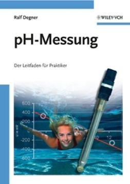 Degner, Ralf - pH-Messung: Der Leitfaden für Praktiker, e-bok