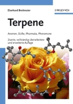 Breitmaier, Eberhard - Terpene: Aromen, Düfte, Pharmaka, Pheromone, ebook