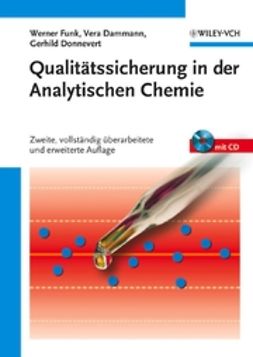 Funk, Werner - Qualitätssicherung in der Analytischen Chemie: Anwendungen in der Umwelt-, Lebensmittel- und Werkstoffanalytik, Biotechnologie und Medizintechnik, e-bok