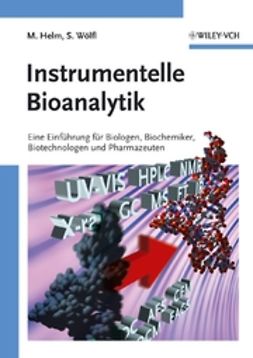 Helm, Mark - Instrumentelle Bioanalytik: Einfuhrung fur Biologen, Biochemiker, Biotechnologen und Pharmazeuten, e-bok