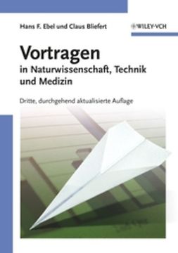 Ebel, Hans F. - Vortragen: in Naturwissenschaft, Technik und Medizin, e-bok