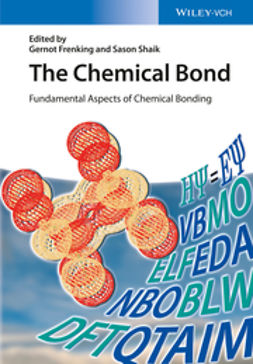 Frenking, Gernot - The Chemical Bond: Fundamental Aspects of Chemical Bonding, ebook