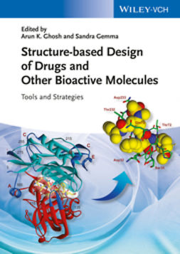 Ghosh, Arun K. - Structure-based Design of Drugs and Other Bioactive Molecules: Tools and Strategies, ebook