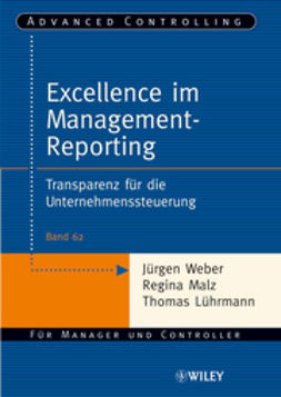 Weber, Jürgen - Excellence im Management-Reporting: Transparenz für die Unternehmenssteuerung, e-bok