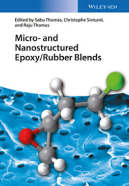Thomas, Sabu - Micro and Nanostructured Epoxy / Rubber Blends, e-bok